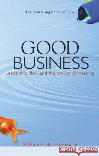 Good Business Mihaly Csikszentmihaly 9780340739730