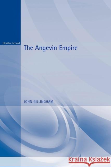 The Angevin Empire John Gillingham 9780340741153 Arnold Publishers
