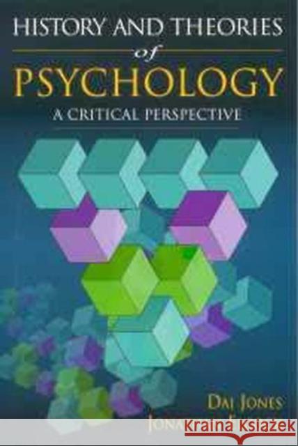 History and Theories of Psychology: A Critical Perspective Jones, Dai 9780340741177 0