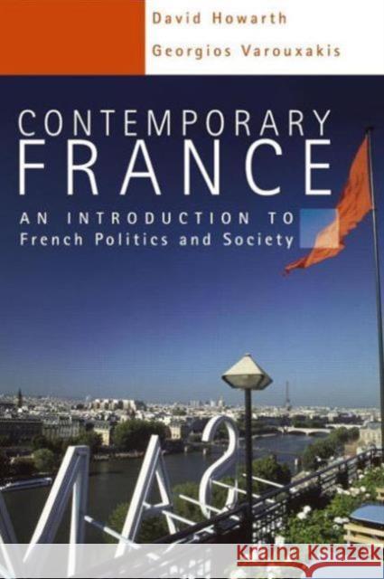 Contemporary France: An Introduction to French Politics and Society Varouxakis, Georgios 9780340741870