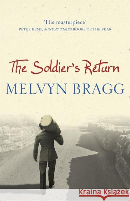 The Soldier's Return: 'His masterpiece' - Sunday Times Melvyn Bragg 9780340751015