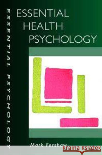 Essential Health Psychology Mark Forshaw 9780340759714 0