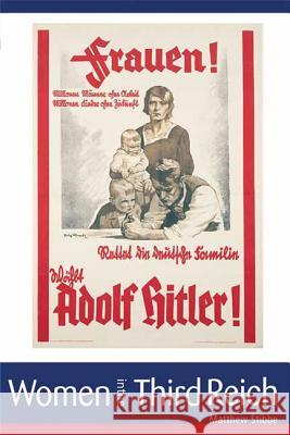 Women in the Third Reich Matthew Stibbe 9780340761045 Hodder Arnold