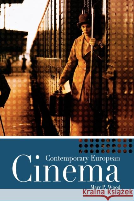 Contemporary European Cinema Mary P. Wood 9780340761366 Hodder Arnold