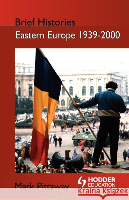 Eastern Europe, 1939-2000 Pittaway, Mark 9780340762196 Hodder Arnold Publication