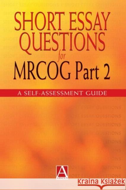 Short Essay Questions for Mrcog: Part 2: A Self-Assessment Guide Latthe, Pallavi 9780340762554 0