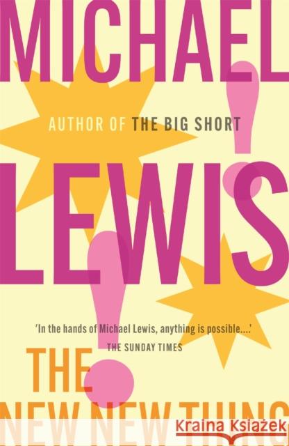 The New New Thing: A Silicon Valley Story Michael Lewis 9780340766996 Hodder & Stoughton