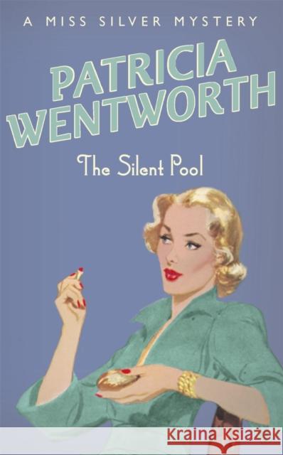 The Silent Pool Patricia Wentworth 9780340767917 Hodder & Stoughton