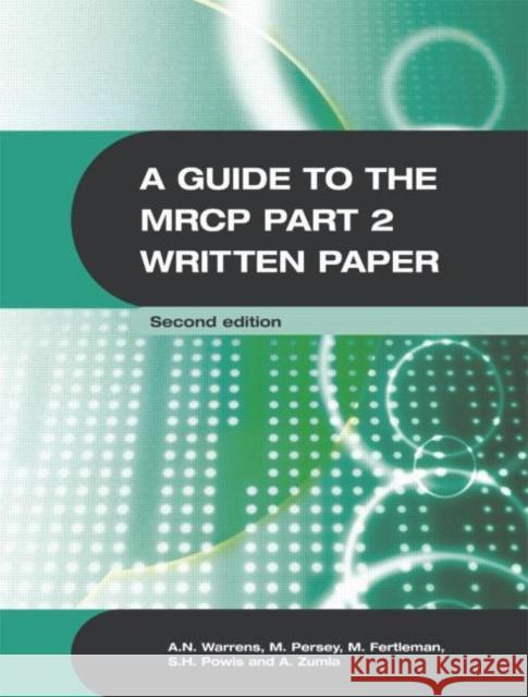 A Guide to the MRCP Part 2 Written Paper 2Ed Malcolm Persey 9780340806586 0