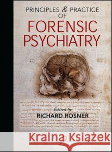 Principles and Practice of Forensic Psychiatry Richard Rosner 9780340806647