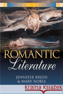 Romantic Literature Jennifer Breen Mary Noble Steven Matthews 9780340806708