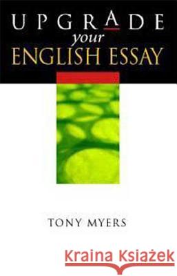 Upgrade Your English Essay Tony Myers 9780340807910 Arnold Publication