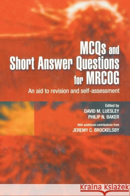 McQs and Short Answer Questions for Mrcog: An Aid to Revision and Self-Assessment Luesley, David M. 9780340808740 0