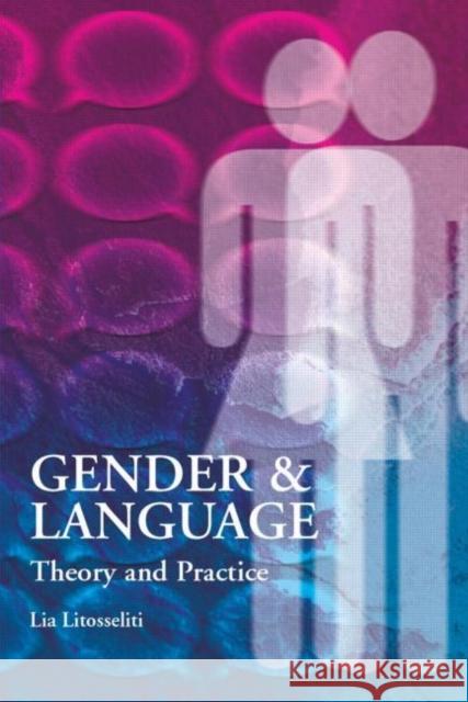 Gender and Language: Theory and Practice Litosseliti, Lia 9780340809594