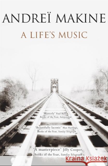 A Life's Music Andrei Makine 9780340820094