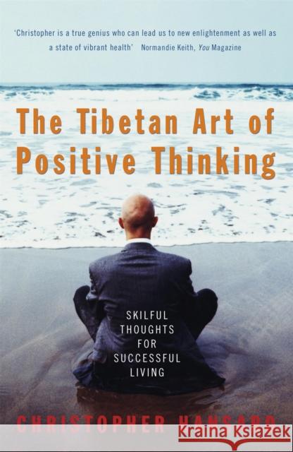 The Tibetan Art Of Positive Thinking Christopher Hansard 9780340824153 Hodder & Stoughton