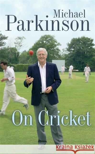 Michael Parkinson on Cricket Michael Parkinson 9780340825082