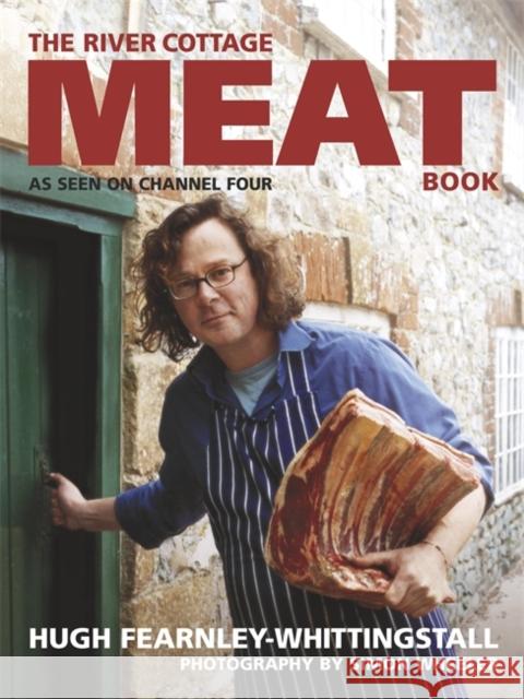 The River Cottage Meat Book Hugh Fearnley-Whitti 9780340826355 Hodder & Stoughton