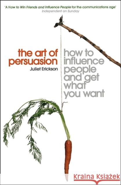 The Art of Persuasion Juliet Erickson 9780340830314 Hodder & Stoughton