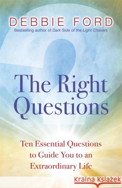 The Right Questions Debbie Ford 9780340834763