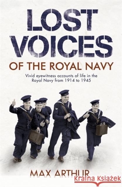 Lost Voices of The Royal Navy Max Arthur 9780340838143 Hodder & Stoughton