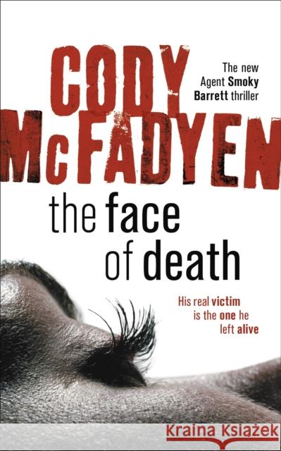 The Face of Death: Smoky Barrett, Book 2 Mcfadyen, Cody 9780340840108