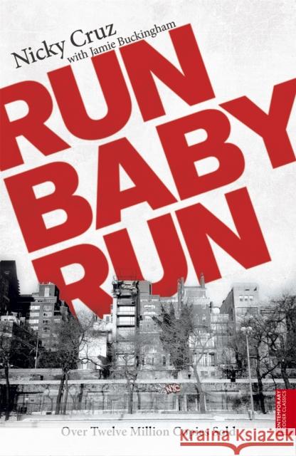 Run Baby Run Nicky Cruz 9780340861967 John Murray Press