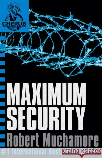 CHERUB: Maximum Security: Book 3 Robert Muchamore 9780340884355 Hachette Children's Group