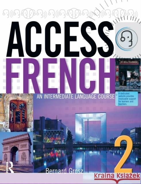Access French 2: An Intermediate Language Course (BK) Grosz, Bernard 9780340884850 0