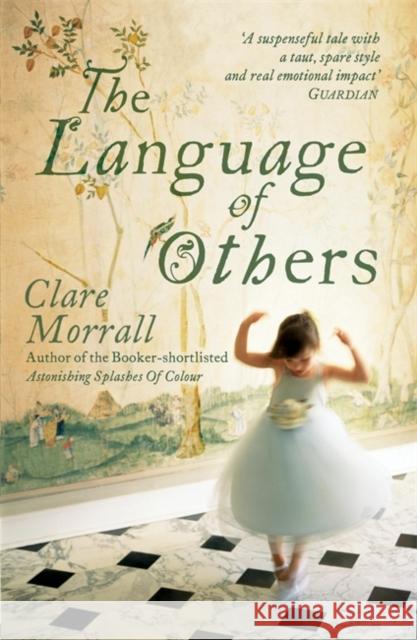 The Language of Others Clare Morrall 9780340896679 Hodder & Stoughton