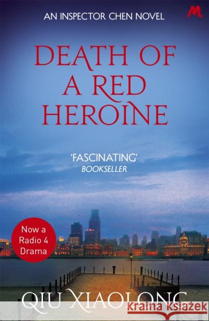 Death of a Red Heroine: Inspector Chen 1 Qiu Xiaolong 9780340897508