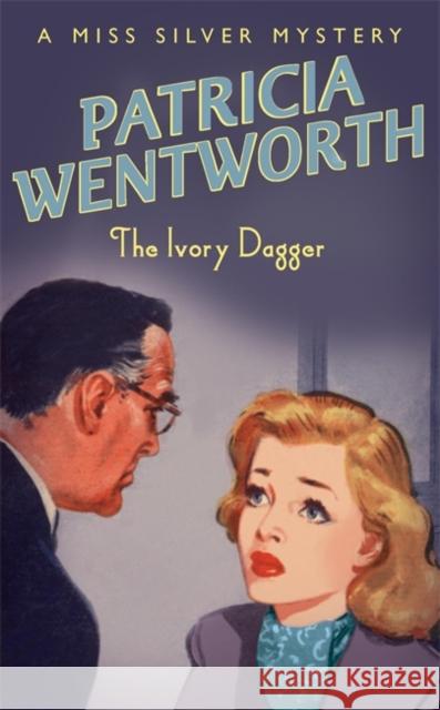 The Ivory Dagger Patricia Wentworth 9780340897874 0