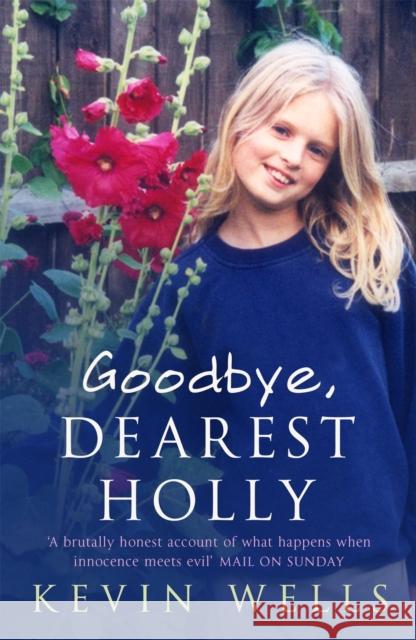 Goodbye, Dearest Holly Kevin Wells 9780340897911