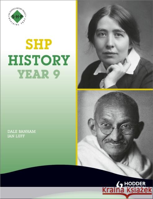 SHP History Year 9 Pupil's Book Dale Banham 9780340907399 Hodder Education