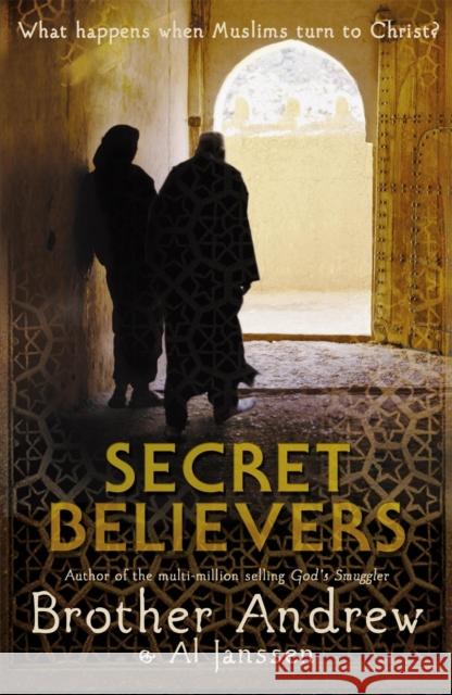 Secret Believers Brother Andrew 9780340909324