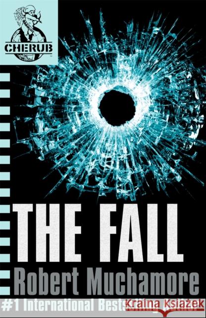 CHERUB: The Fall: Book 7 Robert Muchamore 9780340911709 Hachette Children's Group