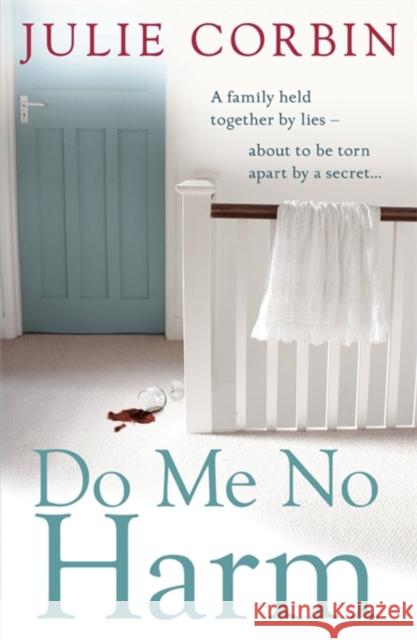 Do Me No Harm: A Heart-Pounding Psychological Thriller Julie Corbin 9780340918968 HODDER & STOUGHTON