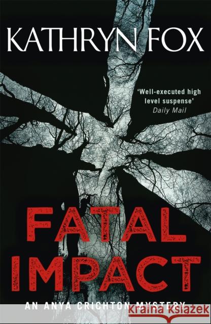 Fatal Impact Kathryn Fox 9780340919149 Hodder & Stoughton