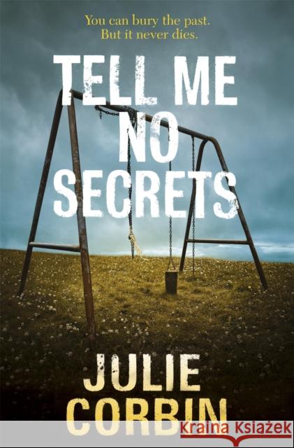 Tell Me No Secrets: A Suspenseful Psychological Thriller Julie Corbin 9780340919880 0