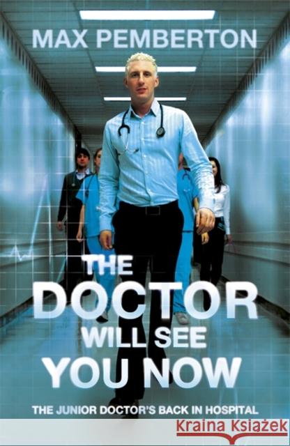 The Doctor Will See You Now Max Pemberton 9780340919958