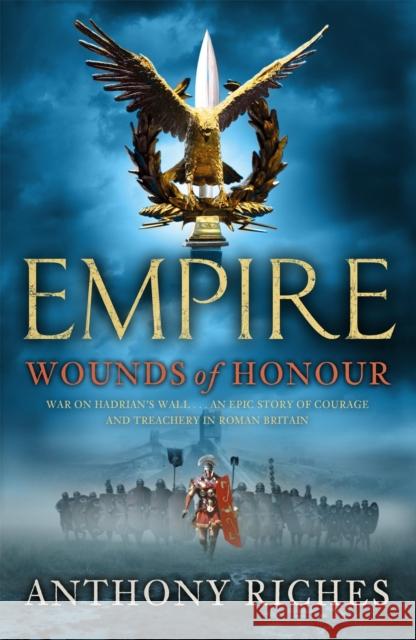 Wounds of Honour: Empire I Anthony Riches 9780340920329