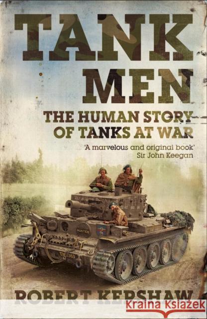 Tank Men Robert Kershaw 9780340923498 HODDER & STOUGHTON