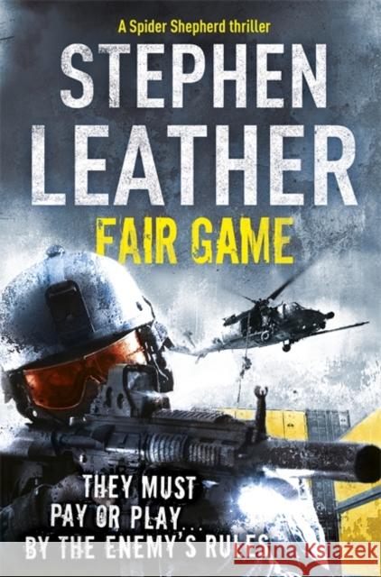 Fair Game: The 8th Spider Shepherd Thriller Stephen Leather 9780340924983 Hodder & Stoughton