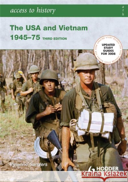 Access to History: The USA and Vietnam 1945-75 3rd Edition Vivienne Sanders 9780340929308