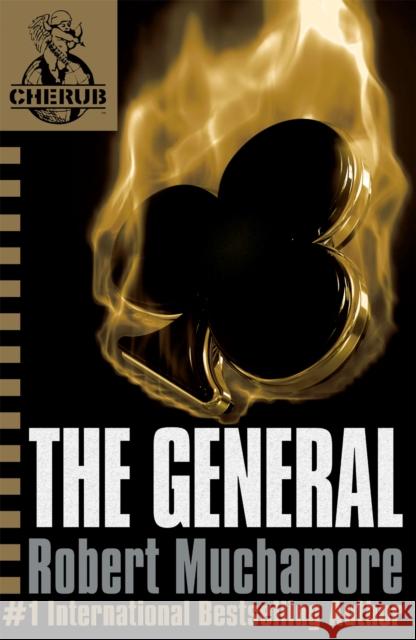 CHERUB: The General: Book 10 Robert Muchamore 9780340931844 Hachette Children's Group