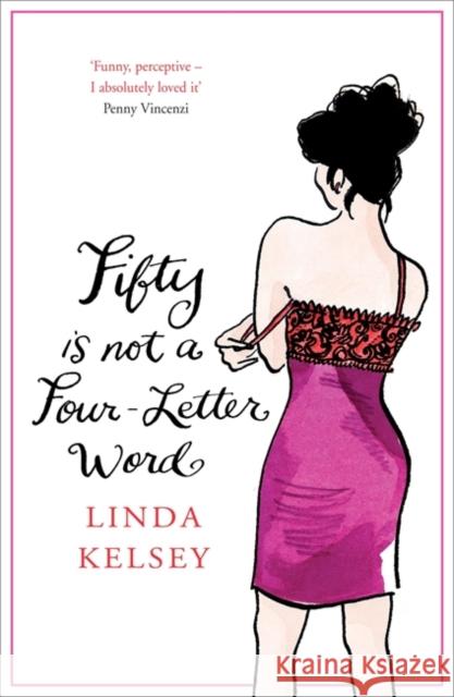 Fifty is Not a Four-Letter Word Linda Kelsey 9780340933398