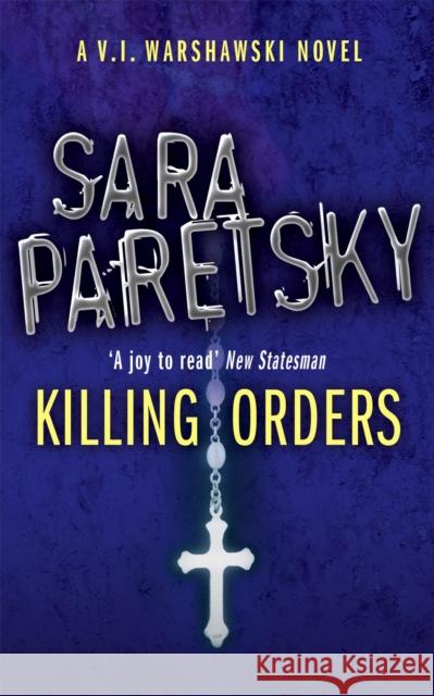 Killing Orders: V.I. Warshawski 3 Sara Paretsky 9780340935149 Hodder & Stoughton