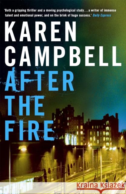 After the Fire Karen Campbell 9780340935620