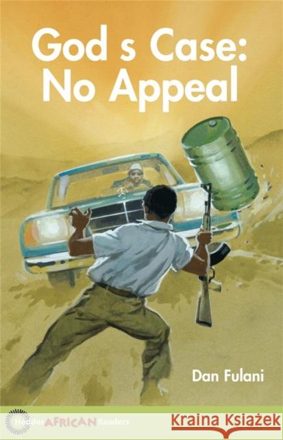 Hodder African Readers: God's Case: No Appeal Dan Fulani John Hare 9780340940372