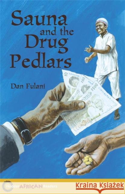 Hodder African Readers: Sauna and the Drug Pedlars John Hare Dan Fulani 9780340940402